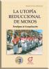 Cubierta para La utopía reduccional en Moxos: Paradigma de evangelización